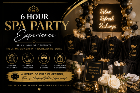 6 hour Spa Party Experience